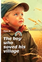 The boy who saved his village B0BW31X46T Book Cover