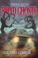 Road Ghosts: Omnibus Edition 1953763235 Book Cover