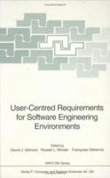User-Centred Requirements for Software Engineering Environments 3642081894 Book Cover