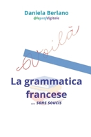 Voilà - La grammatica francese... sans soucis! (Italian Edition) B0FR2MPQJ6 Book Cover