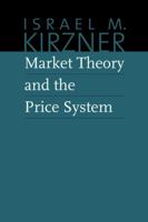 Market Theory and the Price System 0865977607 Book Cover