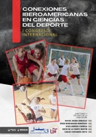 I Congreso Internacional Conexiones Iberoamericanas en Ciencias del Deporte (Spanish Edition) B0F3NDN8S5 Book Cover