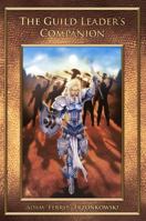 The Guild Leader's Companion 2nd Edition: Leadership Through Serenity, Positivity, and Transparency 1938064046 Book Cover