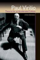 Paul Virilio: Theorist for an Accelerated Culture 0802086829 Book Cover