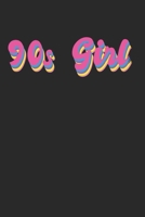 90S Girl: Notebook Notizbuch Punktraster Dotgrid Gepunktet 120 Seiten Din A5 I Schulheft I Skizzenbuch I Tagebuch I Ideenbuch I Retro 90Er Jahre Girl 1677876441 Book Cover