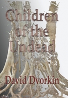 Children of the Undead 1479295000 Book Cover