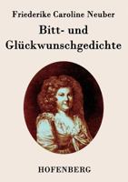 Bitt- und Glückwunschgedichte 1482656094 Book Cover