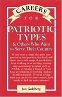 Careers for Patriotic Types & Others Who Want to Serve Their Country, Second ed. (Careers for You Series) 0071448624 Book Cover