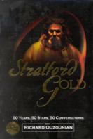 Stratford Gold: Fifty Years, Fifty Stars, Fifty Conversations 1552782719 Book Cover