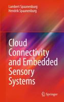 Cloud Connectivity and Embedded Sensory Systems 1441975446 Book Cover