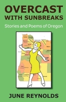 Overcast With Sunbreaks: Stories and Poems of Oregon 194558775X Book Cover