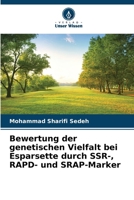 Bewertung der genetischen Vielfalt bei Esparsette durch SSR-, RAPD- und SRAP-Marker (German Edition) 6208251524 Book Cover