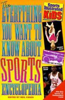 EVERYTHING YOU WANT TO KNOW ABOUT SPORTS (Sports Illustrated for Kids) 0553481665 Book Cover
