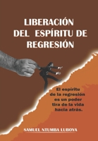 Liberación del espíritu de regresión B0917L2LLS Book Cover