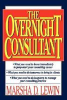 The Overnight Consultant 0471119458 Book Cover
