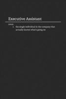 Executive Assistant: Funny Lined Notebook / Journal for Office and Work 1672089778 Book Cover