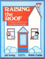 Raising the Roof: Children's Stories and Activities on Houses 0872877868 Book Cover