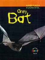 Animals in Danger: Grey Bat Paperback 0431001561 Book Cover
