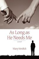 As Long as He Needs Me 1432724282 Book Cover