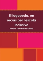 El logopeda, un recurs per l'escola inclusiva 1291180249 Book Cover