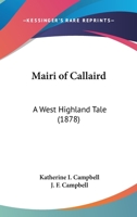 Mairi Of Callaird: A West Highland Tale 3337137784 Book Cover