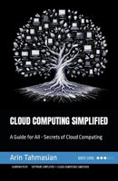 Cloud Computing Simplified: A Guide for All - Secrets of Cloud Computing B0CVHL4K7C Book Cover