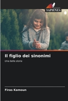 Il figlio dei sinonimi: Una bella storia 6204154389 Book Cover