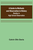 A Guide to Methods and Observation in History Studies in High School Observation 9356375135 Book Cover