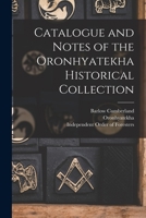 Catalogue and Notes of the Oronhyatekha Historical Collection [microform] 1014407877 Book Cover