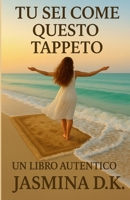 Tu sei come questo tappeto (Italian Edition) B0FMN9775V Book Cover