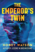 The Emperor's Twin 1945863897 Book Cover