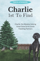 Charlie 1st To Find B08JRHWG4W Book Cover