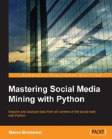 Mastering Social Media Mining with Python 1783552018 Book Cover