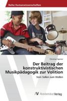 Der Beitrag der konstruktivistischen Musikpädagogik zur Volition 3639675436 Book Cover