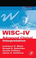 WISC-IV Advanced Clinical Interpretation 0120887630 Book Cover