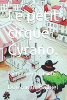 Le petit cirque Cyrano.: Conte à lire et à chanter. B0BW2C3F78 Book Cover