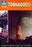 Weather Channel#4: Tornadoes (Weather Channel) 0689820224 Book Cover