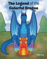 The Legend of the Colorful Dragon B0GM3LCMLR Book Cover