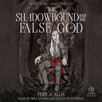The Shadowbound and the False God B0GS6TWPKL Book Cover