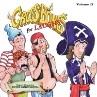 Captain CROSSBONES for LAUGHS, VOLUME II 1733067116 Book Cover