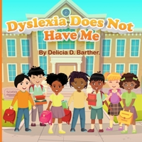 Dyslexia Does Not Have Me 0578378779 Book Cover