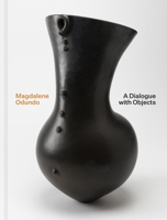 Magdalene Odundo: A Dialogue with Objects 0691265305 Book Cover