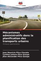 Mécanismes administratifs dans la planification des transports urbains: Politiques réglementaires (French Edition) B0CHLCF7LQ Book Cover