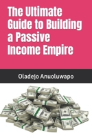 The Ultimate Guide to Building a Passive Income Empire B0CJLKZ44V Book Cover