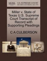 Miller v. State of Texas U.S. Supreme Court Transcript of Record with Supporting Pleadings 1270127470 Book Cover