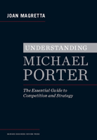 Understanding Michael Porter: The Essential Guide to Competition and Strategy 1422160599 Book Cover