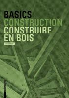 Basics Construire en bois (Basics) 303562125X Book Cover