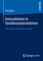 Innovationen in Familienunternehmen: Eine Empirische Untersuchung 3658008032 Book Cover