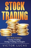 Stock Trading : This Book Includes: - Swing Trading - Swing Trading Strategies 1922320455 Book Cover