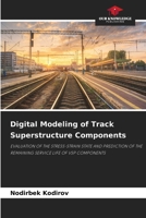 Digital Modeling of Track Superstructure Components 6630209605 Book Cover